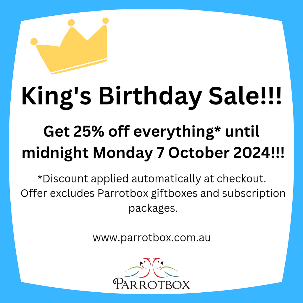 Celebrate the King's Birthday Long Weekend with 25% Off Everything for Your Feathered Friend!